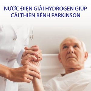 Nước điện giải hydrogen giúp cải thiện bệnh parkinson